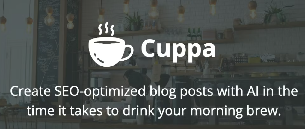 Cuppa. Write blog post with AI